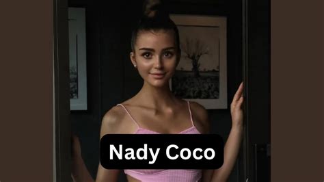 nady coco|Coco Nadia Age, Height, Biography, Wiki, Husband,。